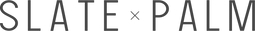 SLATE & PALM